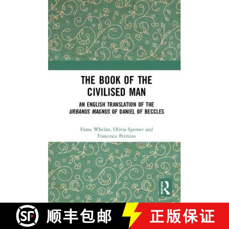 【3-4周达】The Book of the Civilised Man : An English Translation of the Urbanus magnus of Daniel of ... [9781138601260]