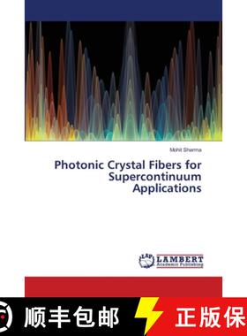 预订 Photonic Crystal Fibers for Supercontinuum Applications [9786203581386]