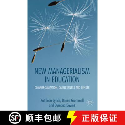 【3-4周达】New Managerialism in Education: Commercialization, Carelessness and Gender [9780230275119]