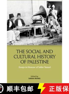 【3-4周达】The Social and Cultural History of Palestine: Essays in Honour of Salim Tamari [9781399503617]