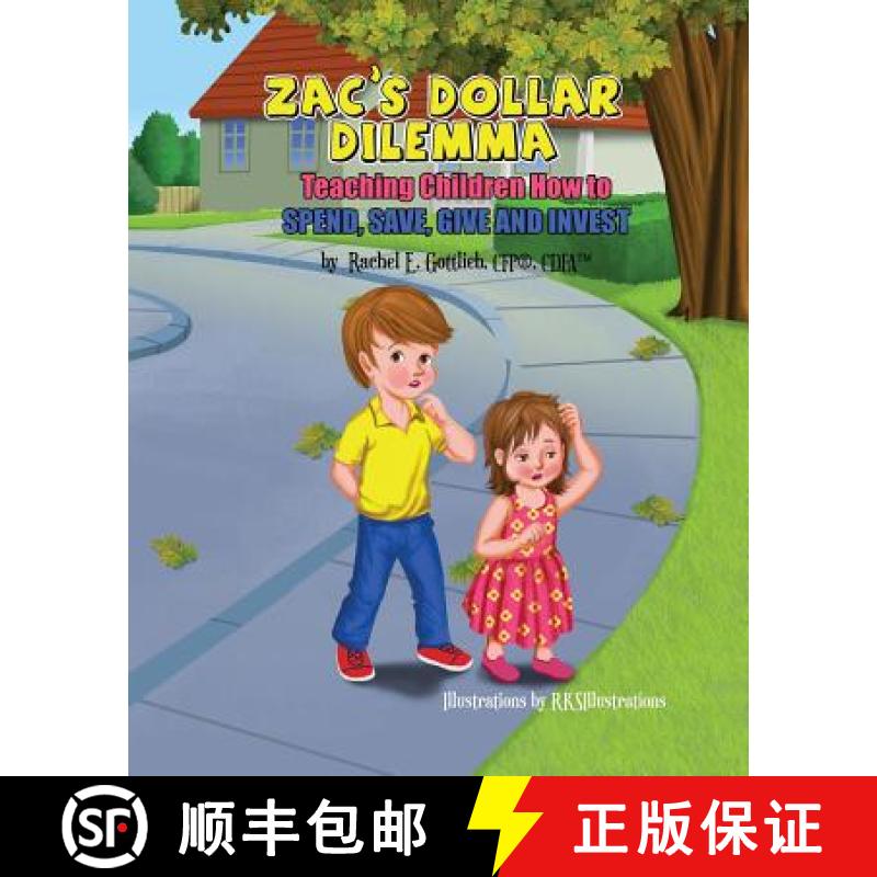 【3-4周达】Zac's Dollar Dilemma: Teaching Children How to Spend, Save, Give and Invest [9780692604076]