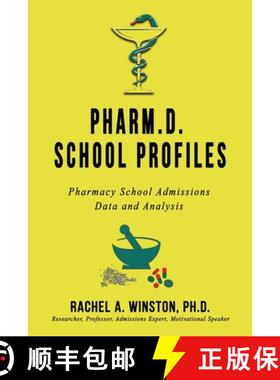 【3-4周达】Pharm.D. School Profiles: Pharmacy School Admissions Data and Analysis [9781946432452]