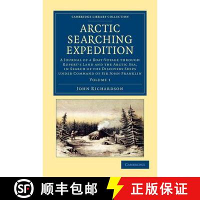 【3-4周达】Arctic Searching Expedition: A Journal of a Boat-Voyage through Rupert's Land and the Arct... [9781108057684]