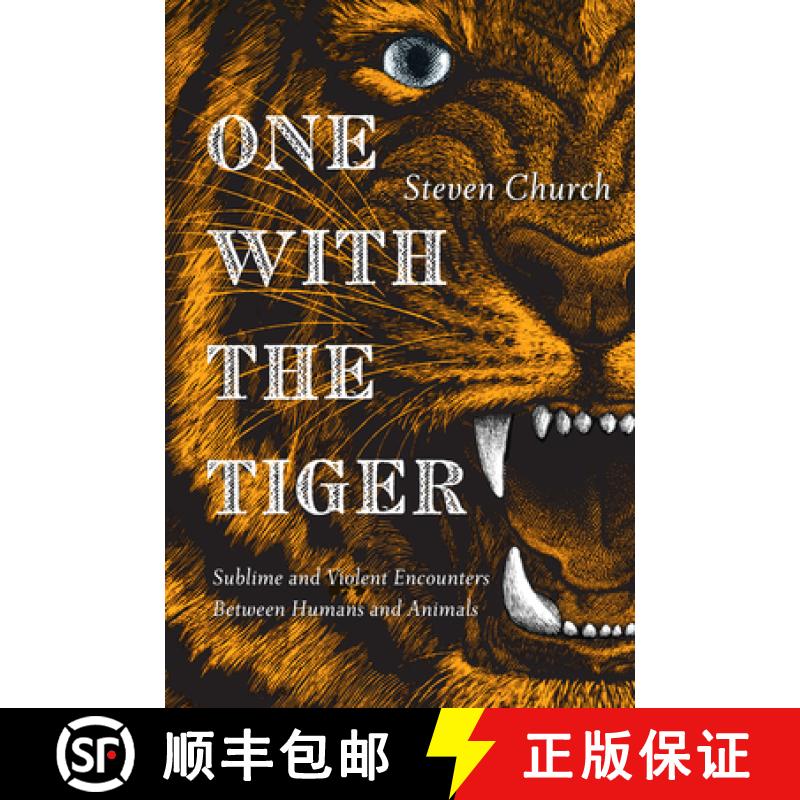 【2-3周达】One with the Tiger: Sublime and Violent Encounters Between Humans and Animals [9781593766504]