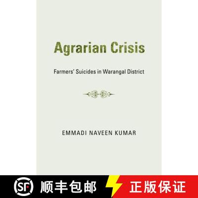 预订 Agrarian Crisis: Farmersâ (Tm) Suicides in Warangal District [9781443840408]