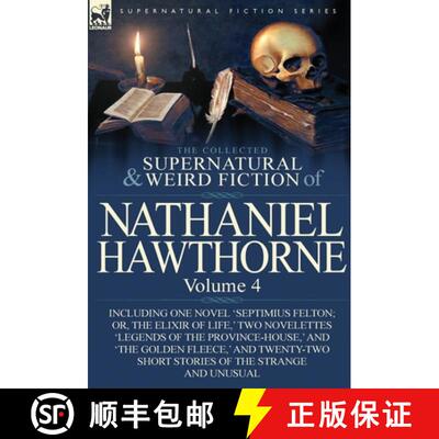 【3-4周达】精装 The Collected Supernatural and Weird Fiction of Nathaniel Hawthorne: Volume 4-Includi... [9780857068057]