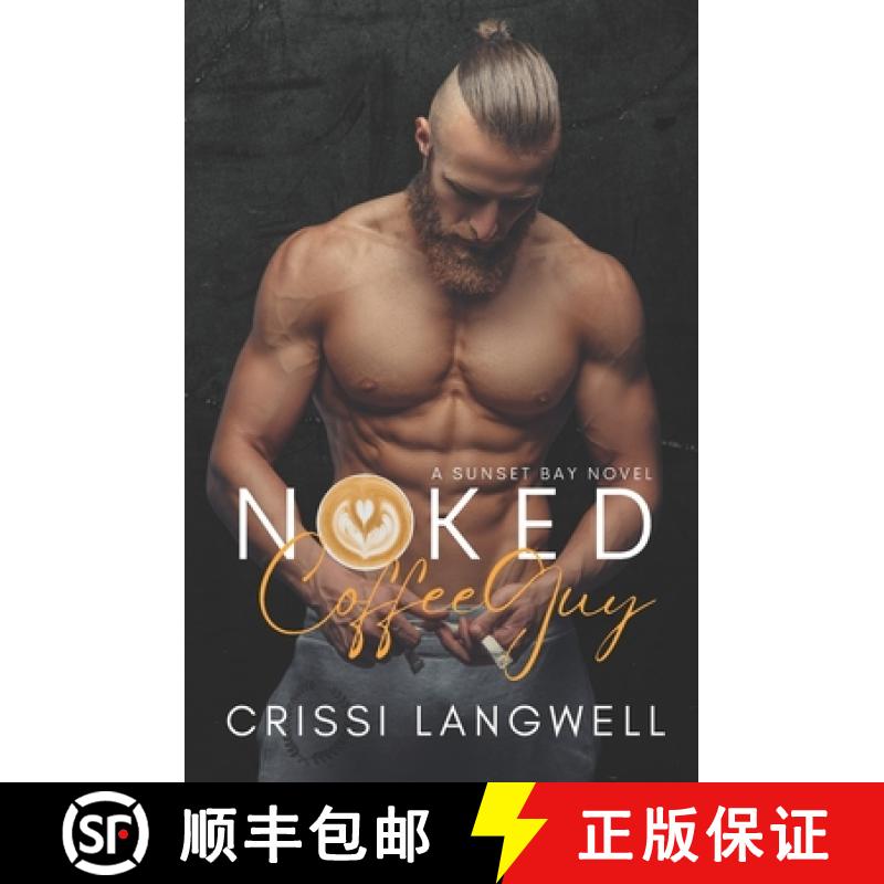 【2-3周达】Naked Coffee Guy: A Small Town, Enemies to Lovers Romance [9781961240025]