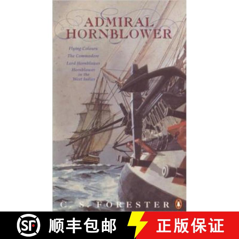 【3-4周达】Admiral Hornblower: Flying Colours, The Commodore, Lord Hornblower, Hornblower in the West... [9780140119404]
