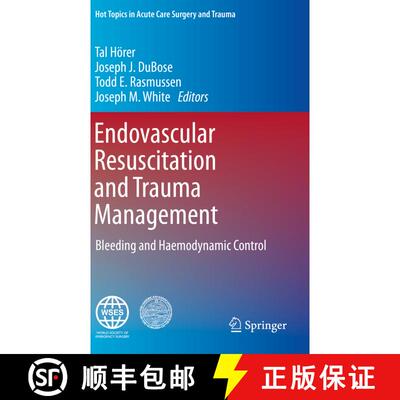 【3-4周达】Endovascular Resuscitation and Trauma Management: Bleeding and Haemodynamic Control [9783030253431]