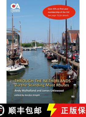 【3-4周达】Through the Netherlands via the Standing Mast Routes: A guide for masted yachts and motor ... [9781446690888]