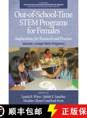 【3-4周达】Out-of-School-Time STEM Programs for Females: Implications for Research and Practice Volum... [9781681238449]