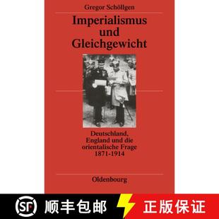 Imperialismus 9783486520033 1914 Die 4周达 Orientalische Gleichgewicht Und 1871 Deutschland Frage England