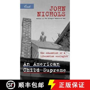 【3-4周达】An American Child Supreme: The Education of a Liberation Ecologist [9781571312532]