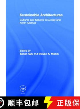 【3-4周达】Sustainable Architectures: Critical Explorations of Green Building Practice in Europe and ... [9780415700443]