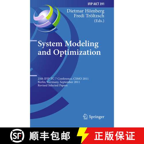 【3-4周达】System Modeling and Optimization : 25th IFIP TC 7 Conference, CSMO 2011, Berlin, Germany, ... [9783642432828]