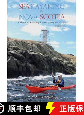 预订 Sea Kayaking in Nova Scotia (3rd Edition): A Guide to Paddling Routes Along the Coast [9781551099866]