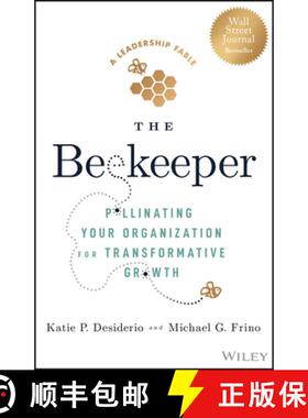 【3-4周达】The Beekeeper: Pollinating Your Organization for Transformative Growth [9781394165261]