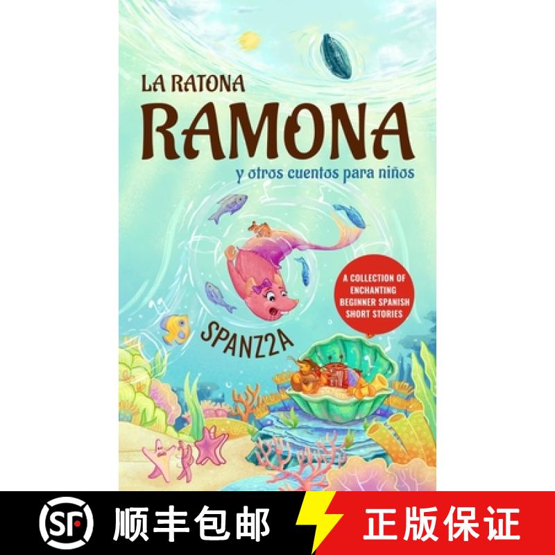 【3-4周达】La ratona Ramona y otros cuentos para niños | Mouse Ramona and Other Children's Stories: ... [9781738897155]