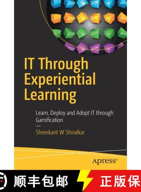 【3-4周达】IT Through Experiential Learning : Learn, Deploy and Adopt IT through Gamification [9781484224205]