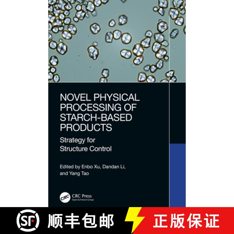 【3-4周达】Novel Physical Processing of Starch-Based Products: Strategy for Structure Control [9781032797373]