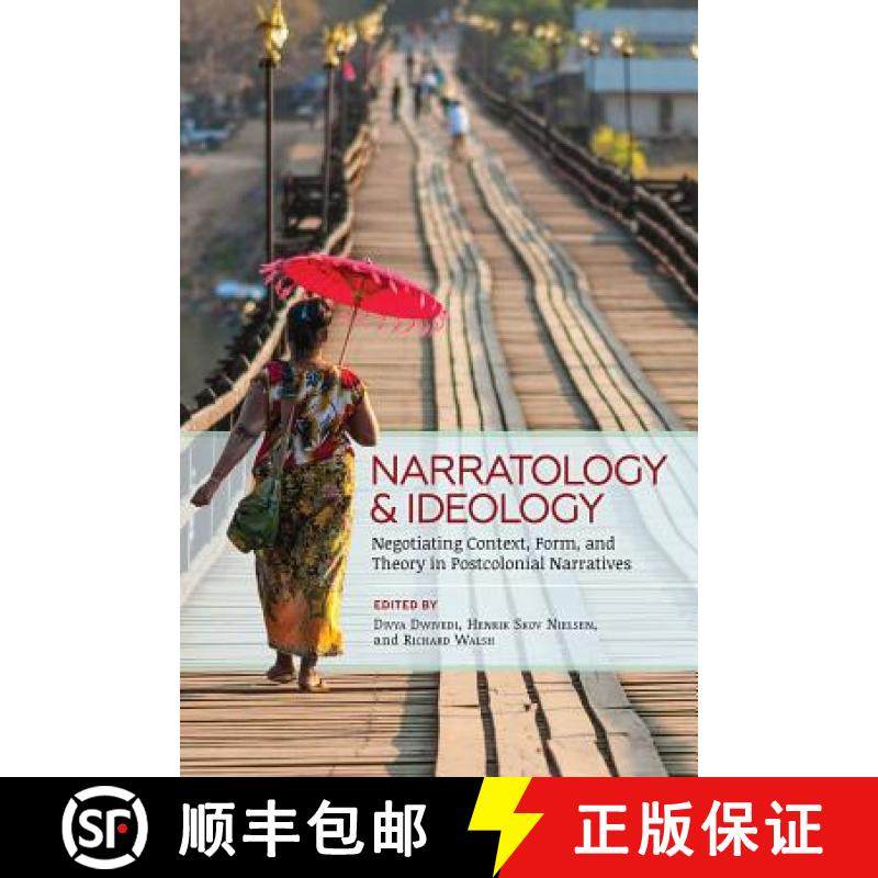 【3-4周达】Narratology and Ideology: Negotiating Context, Form, and Theory in Postcolonial Narratives [9780814254752]