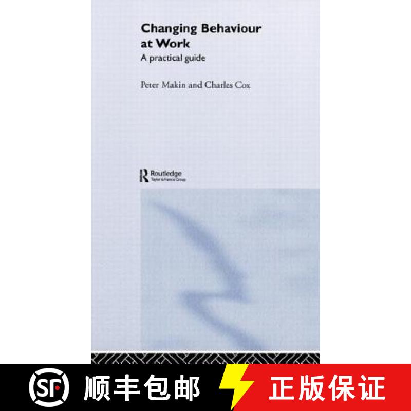 【3-4周达】Changing Behaviour at Work : A Practical Guide [9780415323031]