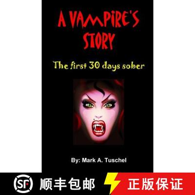 【3-4周达】A Vampire's Story. The first 30 days sober. [9780984273072]