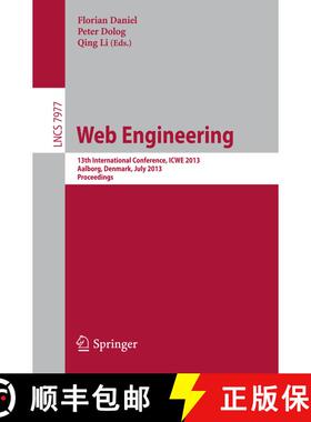 【3-4周达】Web Engineering : 13th International Conference, ICWE 2013, Aalborg, Denmark, July 8-12, 2... [9783642391996]