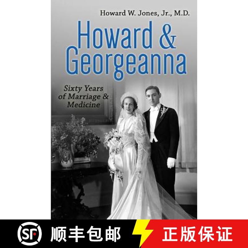【3-4周达】Howard & Georgeanna: Sixty Years of Marriage & Medicine [9780989719988]