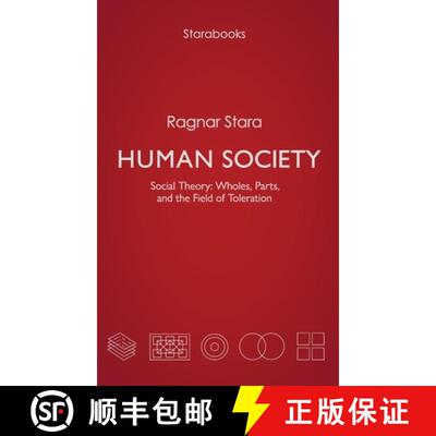 【3-4周达】Human Society: Social Theory: Wholes, Parts, and the Field of Toleration [9789526950747]
