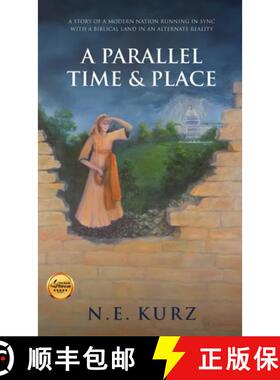 【3-4周达】A Parallel Time & Place: A Story of a Modern Nation Running in Sync with a Biblical Land i... [9781662959790]