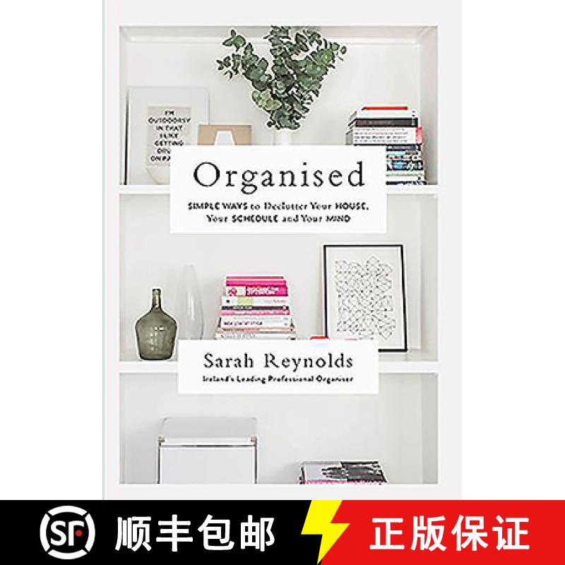 【3-4周达】Organised: Simple Ways to declutter your house, your schedule and your mind From Ireland’... [9780717175567]