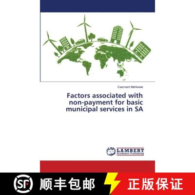 预订 Factors associated with non-payment for basic municipal services in SA [9786205632970]