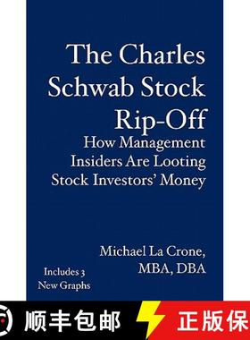 预订 The Charles Schwab Stock Rip-Off: How Management Insiders Are Looting Stock Investors' Money [9781419647130]