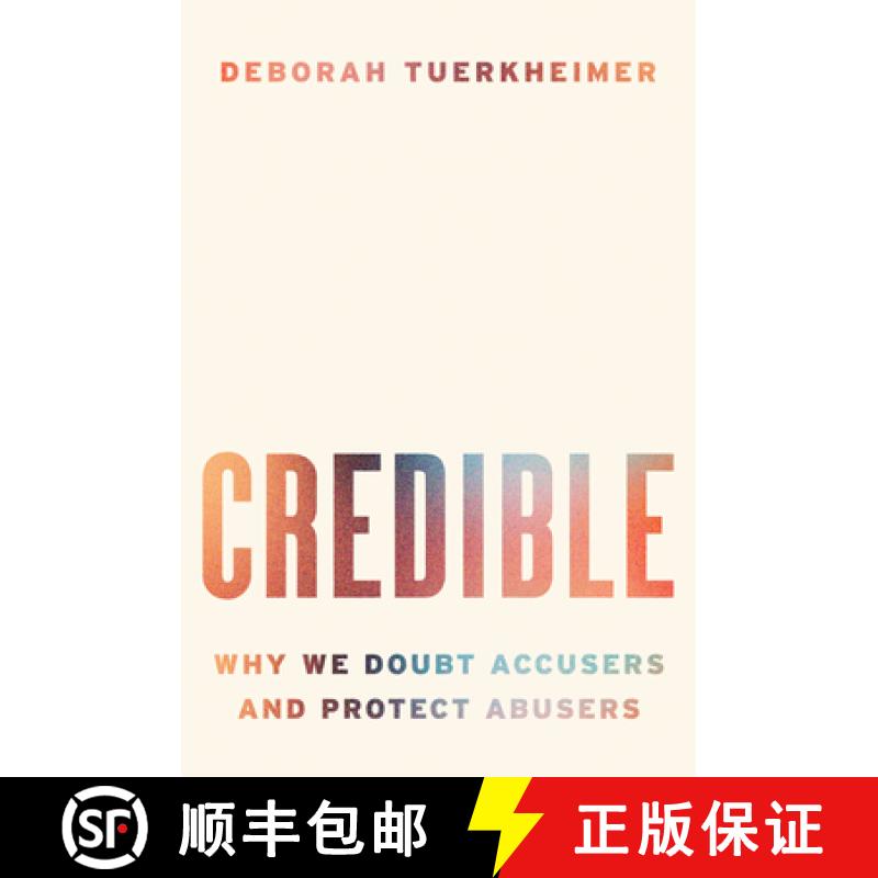 【3-4周达】Credible: Why We Doubt Accusers and Protect Abusers [9780063002746]