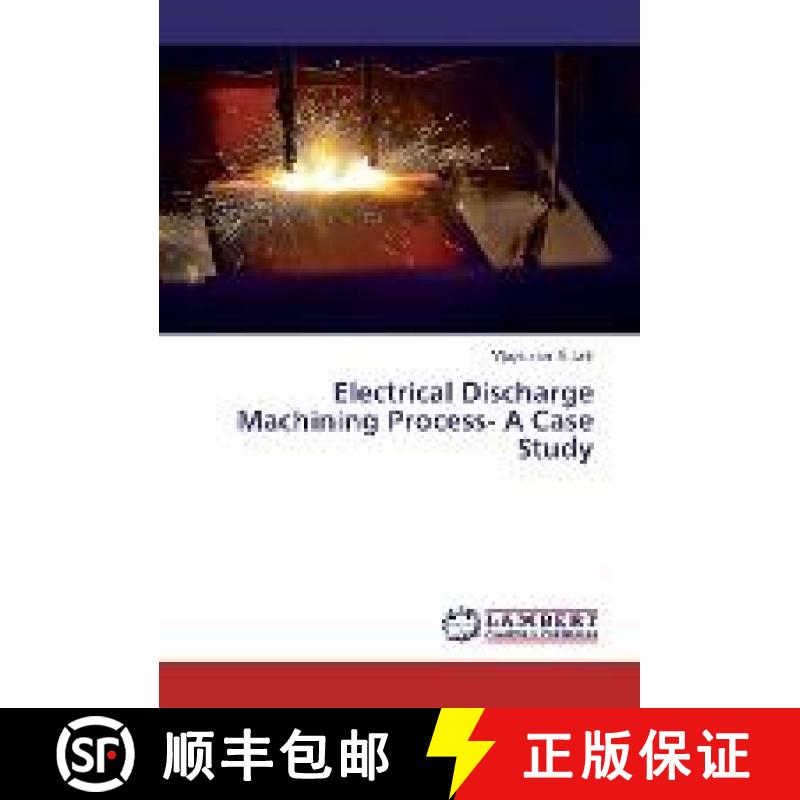 预订 Electrical Discharge Machining Process- A Case Study [9783330323285]