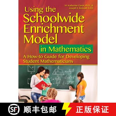 【3-4周达】Using the Schoolwide Enrichment Model in Mathematics: A How-To Guide for Developing Studen... [9781618217486]