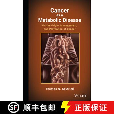 【3-4周达】精装 Cancer As A Metabolic Disease: On The Origin, Management, And Prevention Of Cancer [W... [9780470584927]