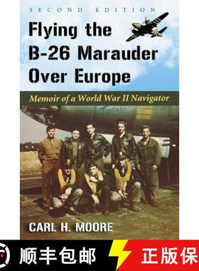 【3-4周达】Flying the B-26 Marauder Over Europe : Memoir of a World War II Navigator, 2d ed. [9780786473571]