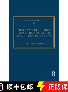 【3-4周达】Regina Mingotti: Diva and Impresario at the King's Theatre, London [9781138376410]