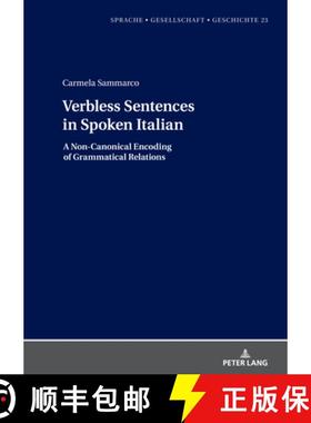 【3-4周达】Verbless Sentences in Spoken Italian : A Non-Canonical Encoding of Grammatical Relations [9783631919880]