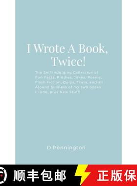 【3-4周达】I Wrote A Book, Twice!: The Self Indulging Collection of Fun Facts, Riddles, Jokes, Poems,... [9781300617624]