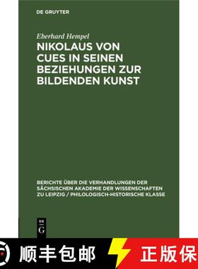 预订 Nikolaus von Cues in seinen Beziehungen zur bildenden Kunst [9783112482711]