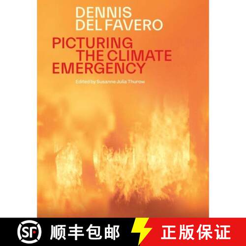 【3-4周达】Picturing the Climate Emergency – Dennis Del Favero [9781761170584]