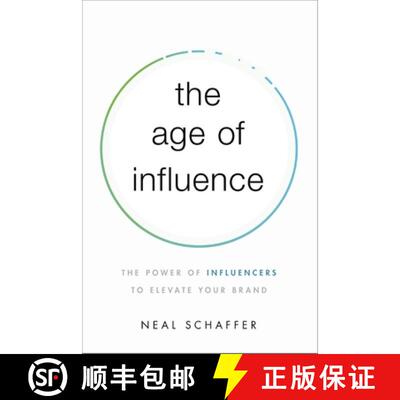 【3-4周达】The Age of Influence: The Power of Influencers to Elevate Your Brand [9781400216369]