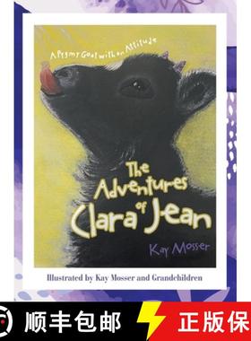 【3-4周达】The Adventures of Clara Jean: A Pygmy Goat with an Attitude [9781665753715]