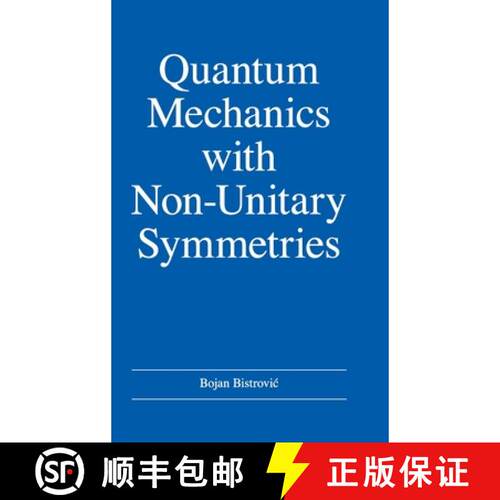 【3-4周达】精装 Quantum Mechanics with Non-Unitary Symmetries [9781734919912]