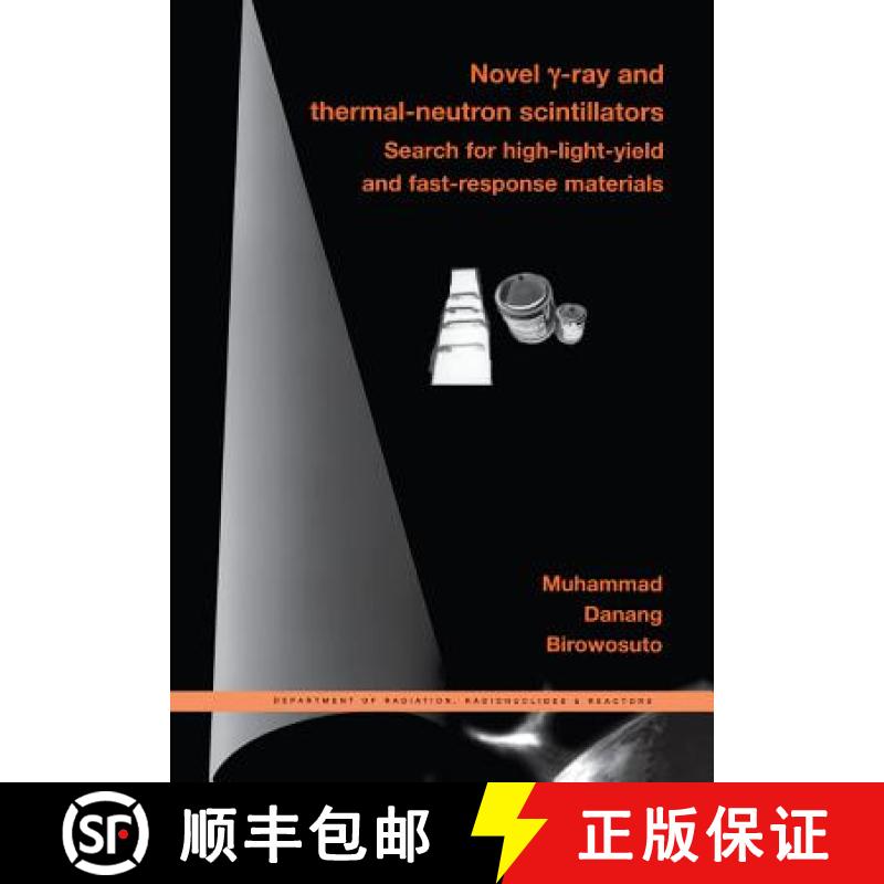 【3-4周达】Novel Gamma-Ray and Thermal-Neutron Scintillators: Search for High-Light-Yield and Fast-Re... [9781586038168]
