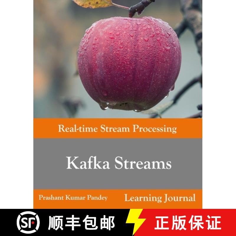 【3-4周达】Kafka Streams - Real-time Stream Processing [9789353518028]