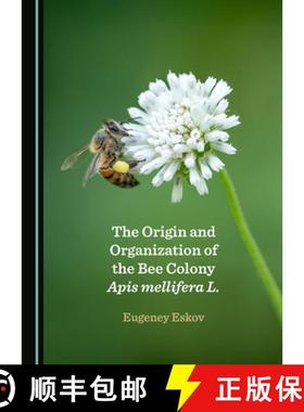 预订 The Origin and Organization of the Bee Colony APIs Mellifera L. [9781527542075]